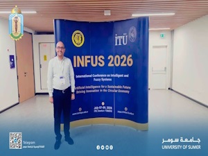 تدريسي في جامعة سومر يشارك في مؤتمر INFUS 2026 الدولي ويترأس جلسات علمية متخصصة